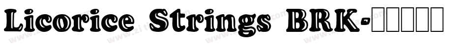 Licorice Strings BRK字体转换